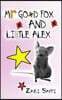 MR Good Fox and Little Alex: Easy to Read Children's Book