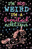 Journal Notebook With Unicorn - I'm Not Weird I'm a Limited Edition: 110 Page Lined and Numbered Journal With Index Pages In Portable 6 x 9 Size, Perf