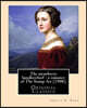 The strawberry handkerchief: a romance of The Stamp Act (1908). By: Amelia E. Barr: (Original Classics)
