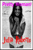 Pretty Woman! - Julia Roberts: 50th Birthday edn.