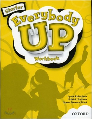 Everybody Up Starter Workbook: Language Level: Beginning to High Intermediate. Interest Level: Grades K-6. Approx. Reading Level: K-4