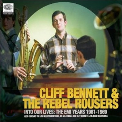 Cliff Bennett & The Rebel Rousers - Into Our Lives (The Emi Years 1961-1969)