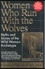 Women Who Run with the Wolves: Myths and Stories of the Wild Woman Archetype