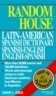 Random House Latin-American Spanish Dictionary: Spanish-English, English-Spanish