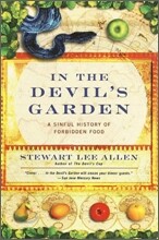 In the Devil's Garden: A Sinful History of Forbidden Food