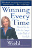 Winning Every Time: How to Use the Skills of a Lawyer in the Trials of Your Life