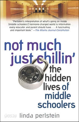 Not Much Just Chillin&#39;: The Hidden Lives of Middle Schoolers