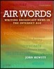 Air Words: Writing for Broadcast Media