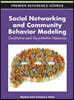 Social Networking and Community Behavior Modeling: Qualitative and Quantitative Measures