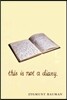 This Is Not a Diary
