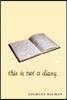 This Is Not a Diary