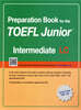 Preparation Book for the TOEFL Junior Test Focus on Question Types LC (Intermediate)