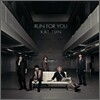 Kat-Tun (캇툰) - Run For You (통상반)