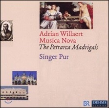 Singer Pur 무지카 노바 - 아드리안 빌레르트의 페트라르카 마드리갈 (Musica Nova - Adrian Willaert: The Petrarca Madrigals)