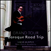 그랜드 투어 - 바로크 로드 트립 (Grand Tour - Baroque Road Trip) (SACD Hybrid) - Simon Murphy