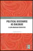 Political Discourse as Dialogue
