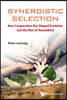 Synergistic Selection: How Cooperation Has Shaped Evolution and the Rise of Humankind