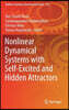 Nonlinear Dynamical Systems with Self-Excited and Hidden Attractors