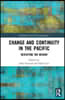 Change and Continuity in the Pacific