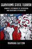 Surviving State Terror: Women's Testimonies of Repression and Resistance in Argentina