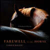 Farewell to the Horse: A Cultural History