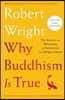 Why Buddhism Is True: The Science and Philosophy of Meditation and Enlightenment