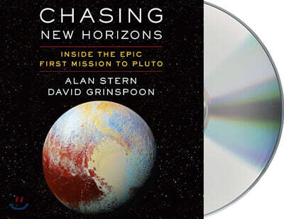 Chasing New Horizons: Inside the Epic First Mission to Pluto