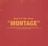 블락비 (Block B) - 미니앨범 6집 : Montage