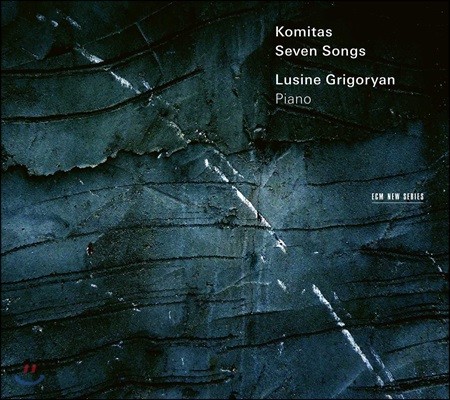 Lusine Grigoryan 코미타스: 피아노 작품집 - 7개의 노래, 므쉬의 쇼로르 외 (Komitas: Seven Songs, Msho Shoror)