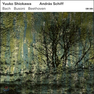 Andras Schiff / Yuuko Shiokawa 바흐 / 부조니 / 베토벤: 바이올린 소나타 (J.S. Bach / Busoni / Beethoven: Violin Sonatas)