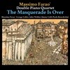 Massimo Farao /  George Cables - Double Piano Quartet: The Masquerade Is Over [LP]