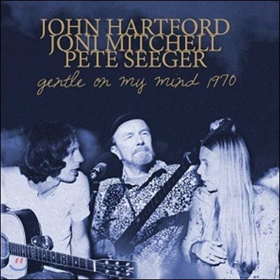 John Hartford, Joni Mitchell, Pete Seeger (존 하트포드, 조니 미첼, 피트 시거) - Gentle On My Mind 1970 [LP]