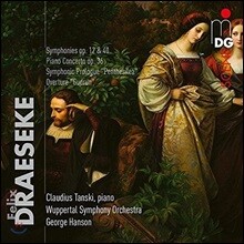George Hanson 펠릭스 드레제케: 교향곡 Op.12 &amp; 40, 피아노 협주곡 Op.36 (Felix Draeseke: Orchestral Works)