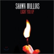 Shawn Mullins - Light You Up