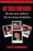 Hat Tricks from Heaven: The Story of an Athlete in His Own Prison of Addiction