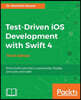 Test-Driven iOS Development with Swift 4