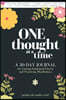 One Thought at a Time: A 30-Day Journal for Gaining Emotional Clarity and Practicing Mindfulness