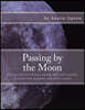 Passing by the Moon: Life Perspectives from a Young Man with Autism--A Collection of Poems and Short Stories