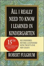 All I Really Need to Know I Learned in Kindergarten