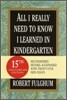 All I Really Need to Know I Learned in Kindergarten