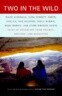 Two in the Wild: Tales of Adventure from Friends, Mothers, and Daughters