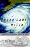 Hurricane Watch: Forecasting the Deadliest Storms on Earth