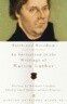 Faith and Freedom: An Invitation to the Writings of Martin Luther