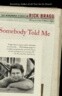 Somebody Told Me: The Newspaper Stories of Rick Bragg
