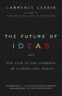 The Future of Ideas: The Fate of the Commons in a Connected World