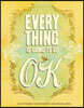Everything Is Going to Be Ok Notes