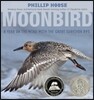 Moonbird: A Year on the Wind with the Great Survivor B95