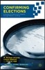 Confirming Elections: Creating Confidence and Integrity Through Election Auditing