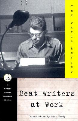 Beat Writers at Work: The Paris Review