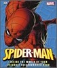 Spider-man : Inside the World of Your Friendly Neighborhood Hero